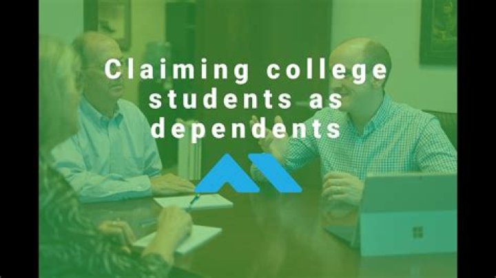 Are college students claimed as dependents?