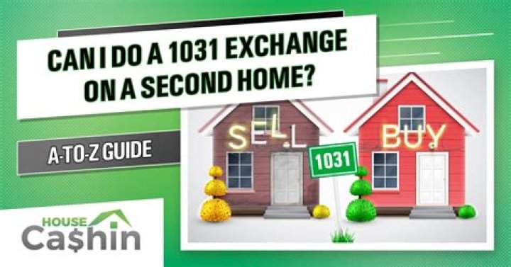 Can a 1031 exchange be used on a second home?
