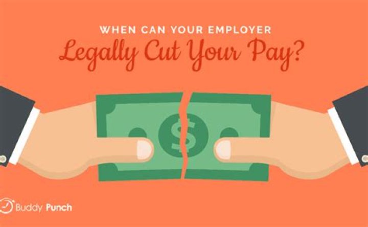Can an employer cut your pay without notifying you?
