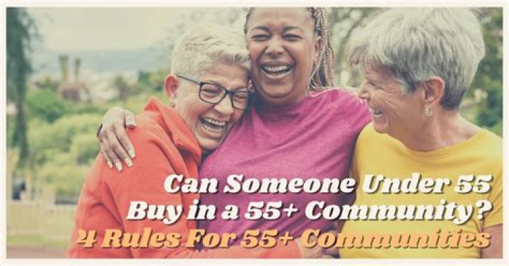 Can I buy in a 55 community if you are younger?