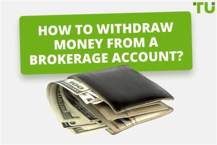Can I take money out of a brokerage account whenever I want?