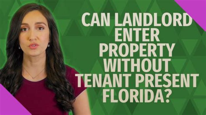 Can landlord enter property without tenant present?