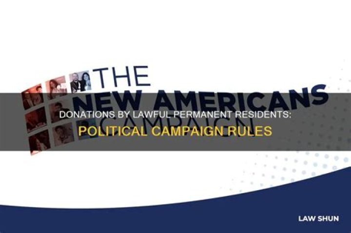 Can permanent residents make political contributions?