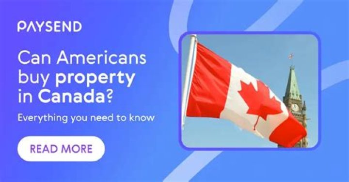 Can US citizens buy vacation property in Canada?
