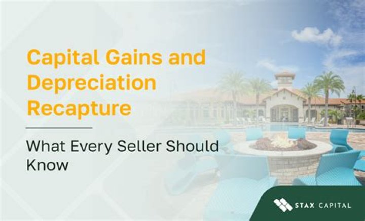 Do you pay capital gains and depreciation recapture?