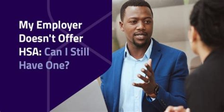 Does my employer offer HSA?