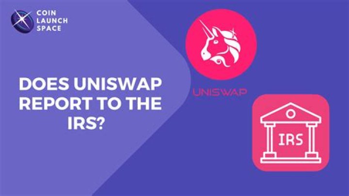 Does Uniswap report to IRS?