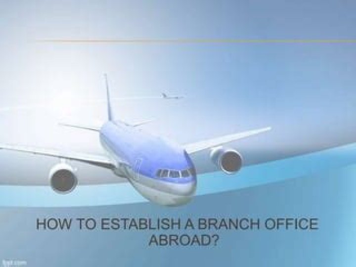 How do I open a branch office abroad?