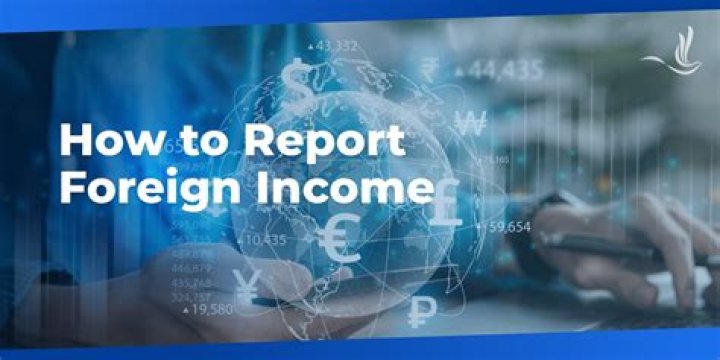 How do I report foreign income on US tax return?