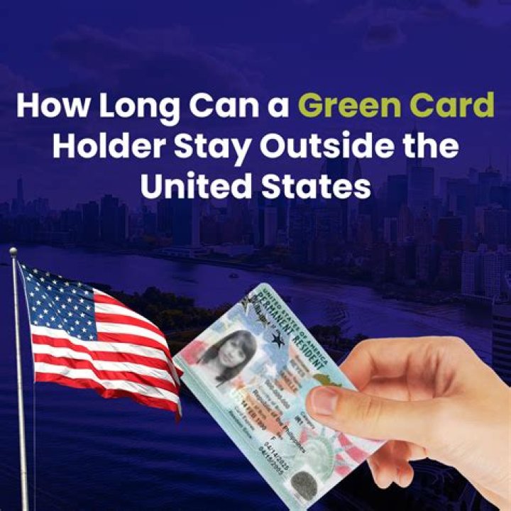 How long can a green card holder stay?