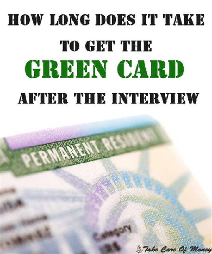 How long does it take to get the green card after the interview?