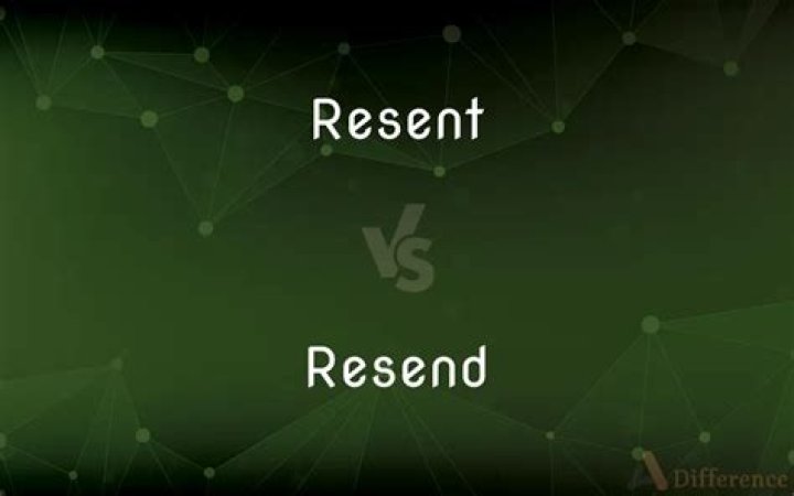 Is it resend or resent?