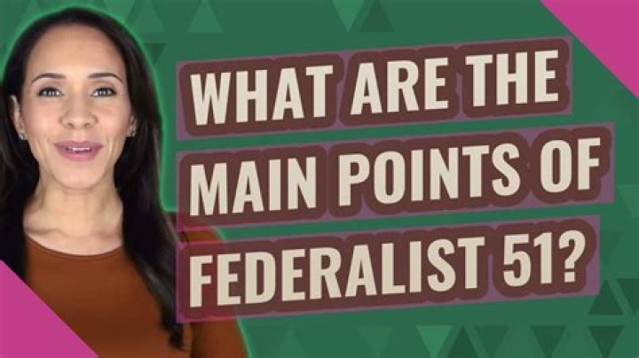 What are the main points of Federalist 51?
