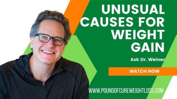 What causes unusual weight gain?