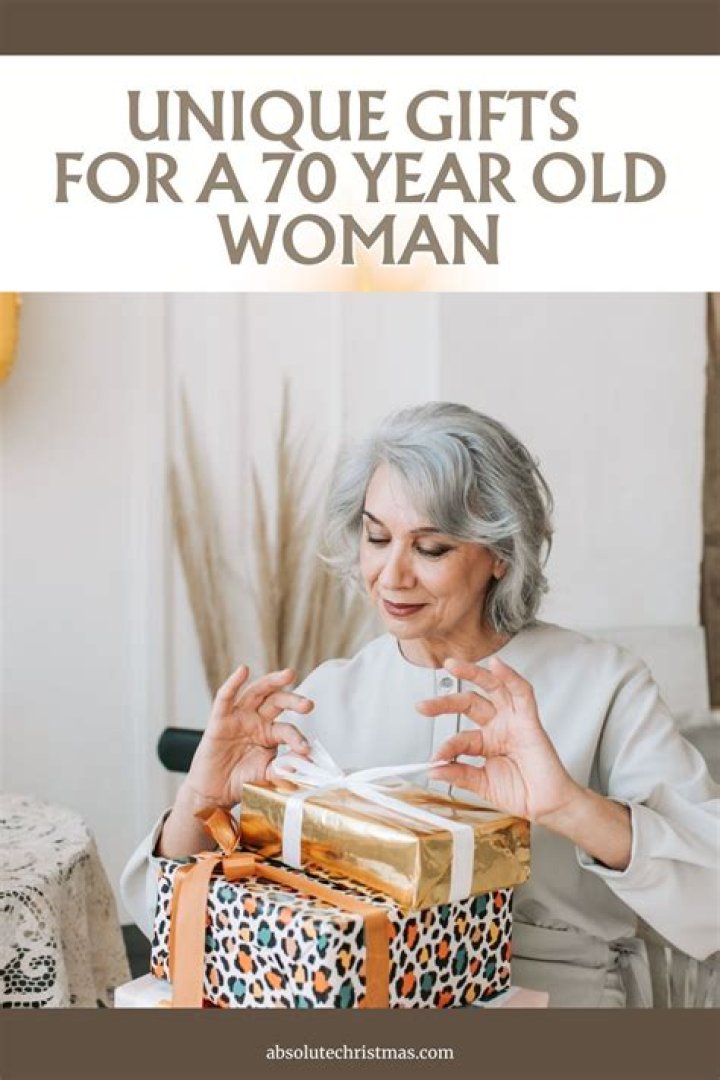 What do you buy a 70 year old woman?