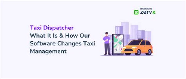 What is a taxi dispatcher?
