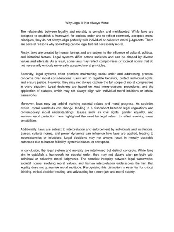 What is legal not always moral?