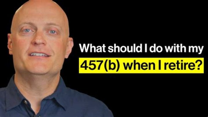 What should I do with my 457b when I retire?