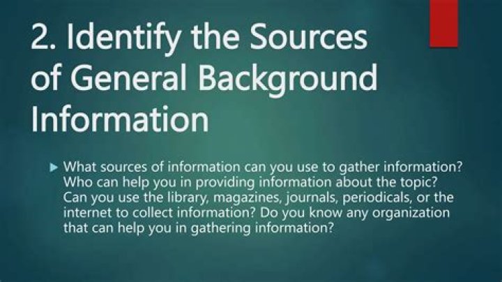 What sources of information can you use to gather information?