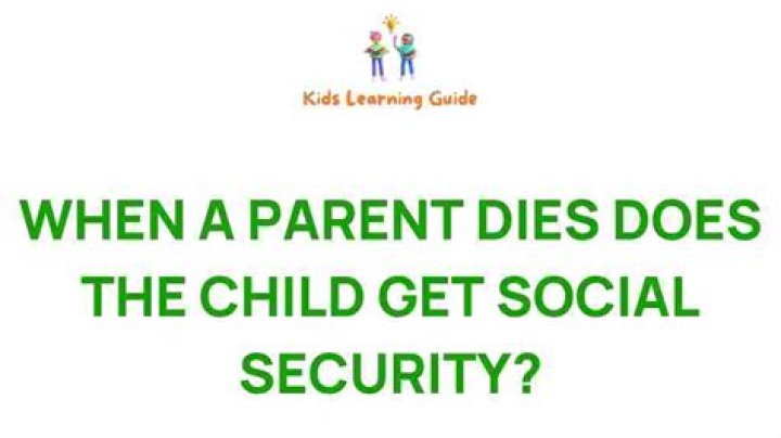When a parent dies does the child get Social Security?